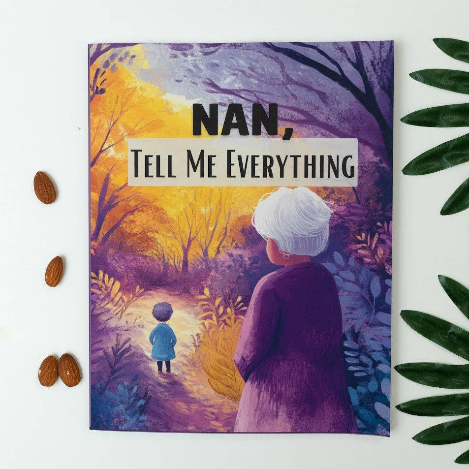 Nan, Tell Me Everything: A Give & Get Back Book