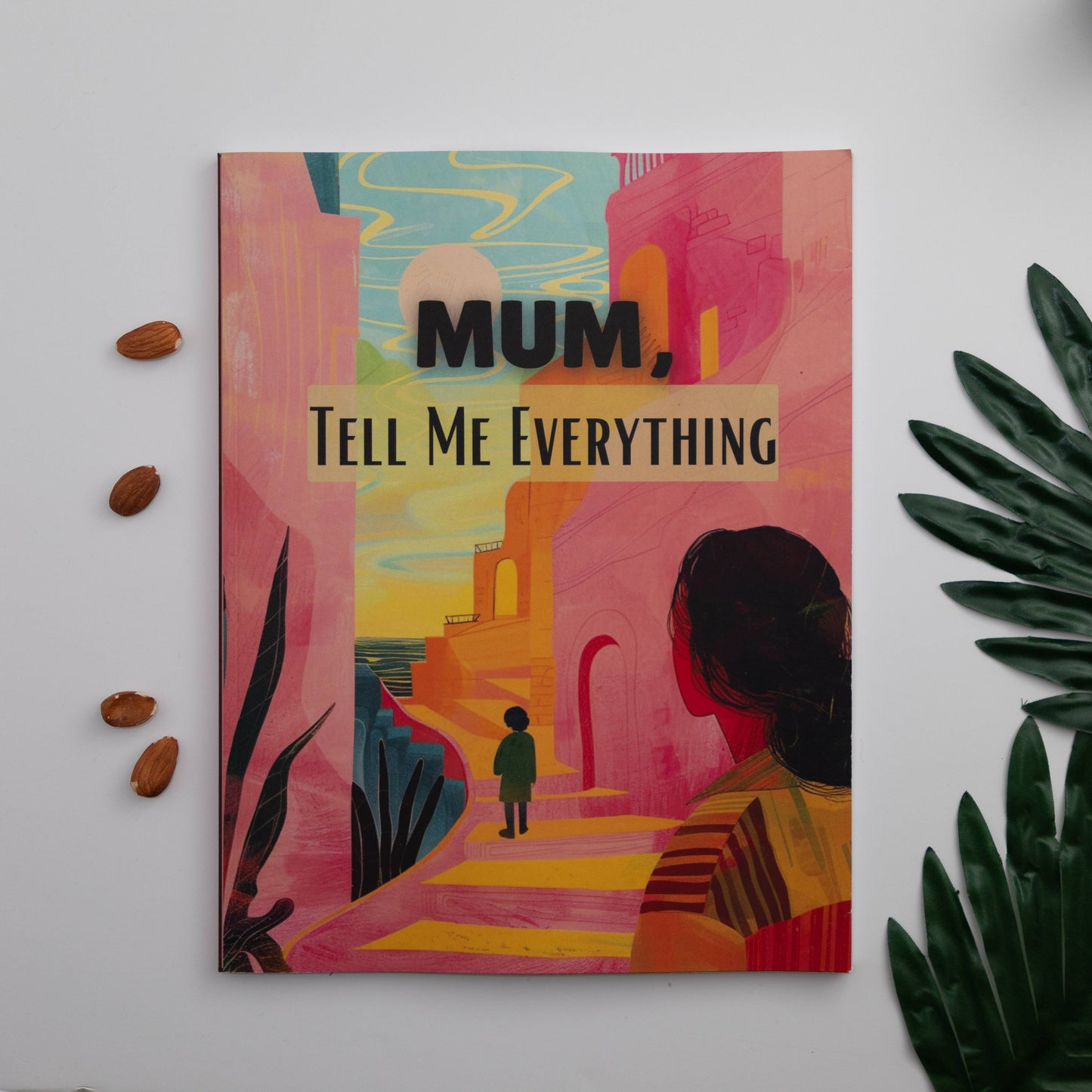Mum, Tell Me Everything: A Give & Get Back Book
